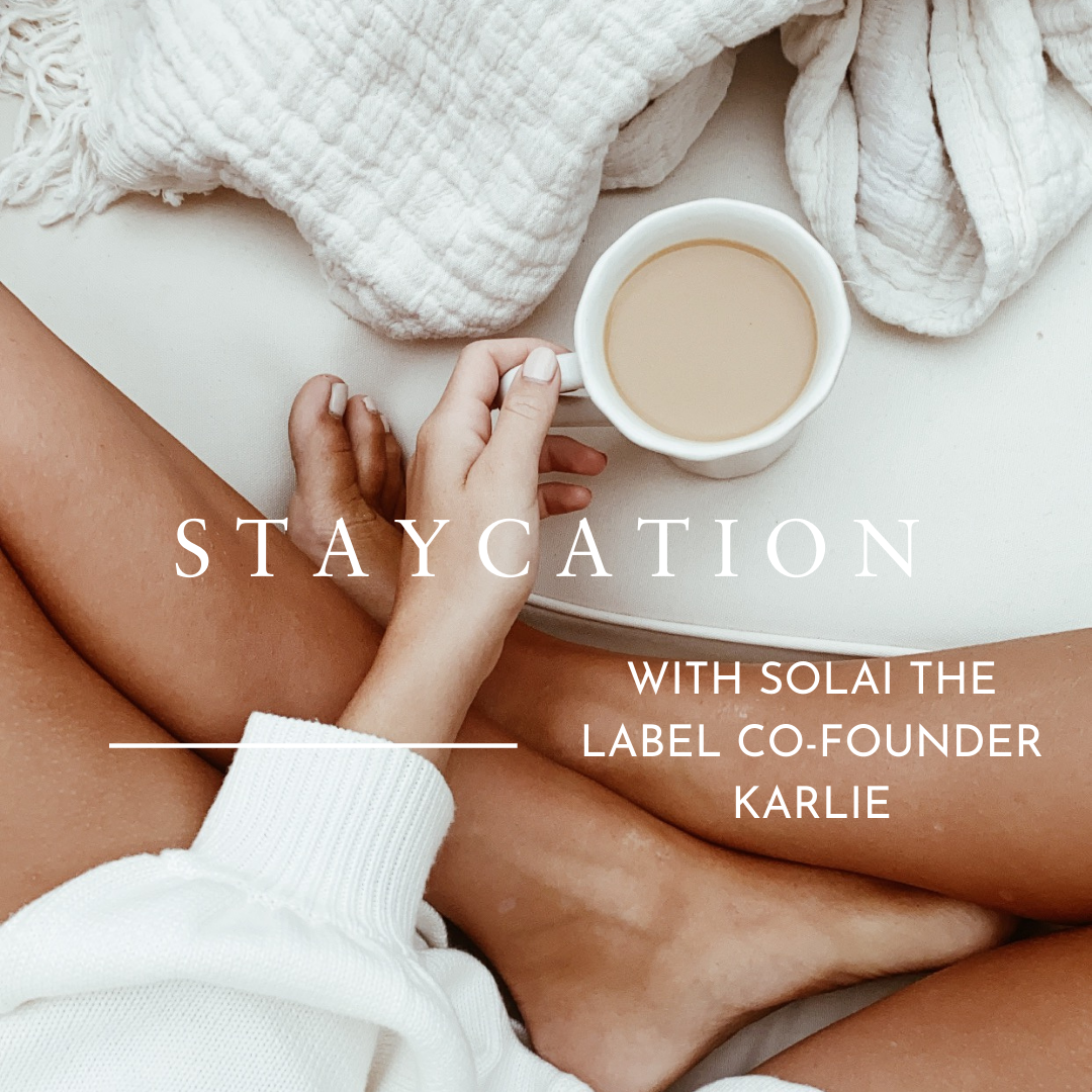 Staycation with Co-Founder Karlie